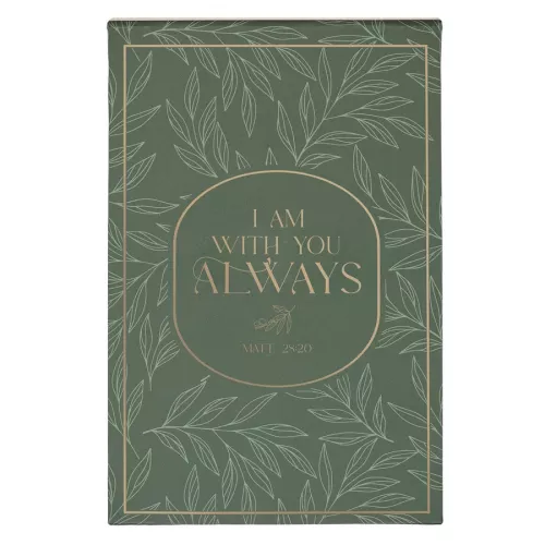I Am With You Always Sage Botanical Collection Hardcover Notepad