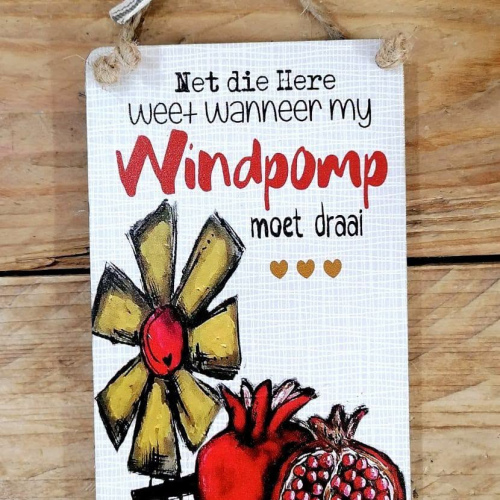 Hangbordjie Net die Here weet wanneer my windpomp moet draai